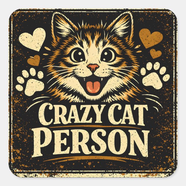 Crazy Cat Person – Feline Obsession Pride Love Square Sticker (Front)