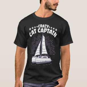 Crazy Catamaran Captain Sailing Sailor 2 T-Shirt
