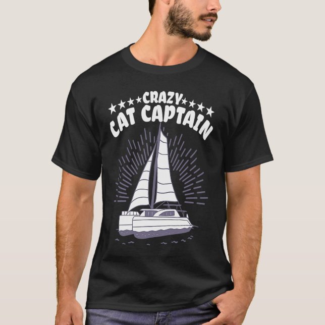 Crazy Catamaran Captain Sailing Sailor  2 T-Shirt (Front)