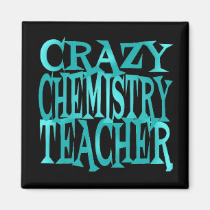 Crazy Chemistry Teacher in Teal Magnet
