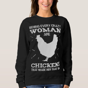 Crazy chicken for farmers and farmers chicken sweatshirt