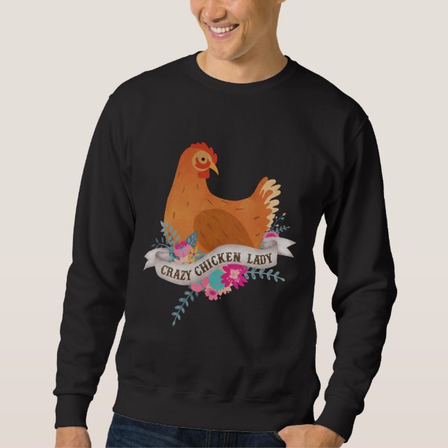 Crazy Chicken Lady   59 Sweatshirt (Front)