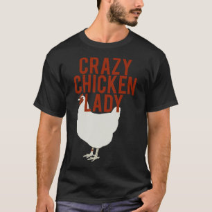 Crazy Chicken Lady 61 T-Shirt