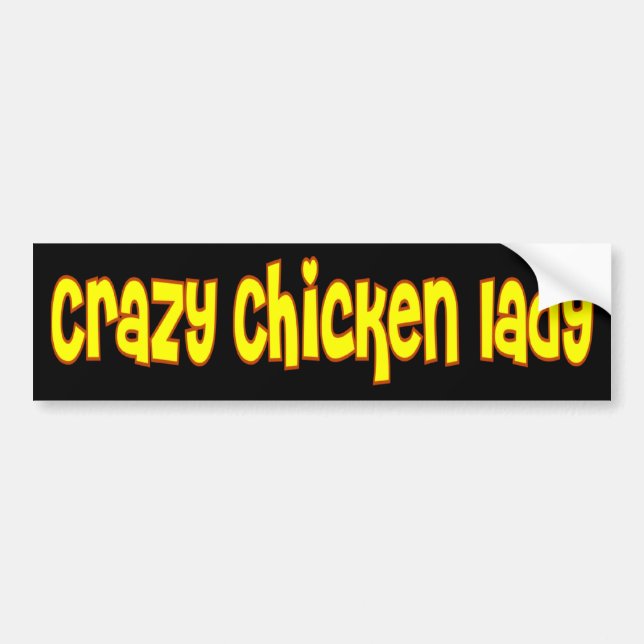Crazy Chicken Lady Bumper Sticker (Front)