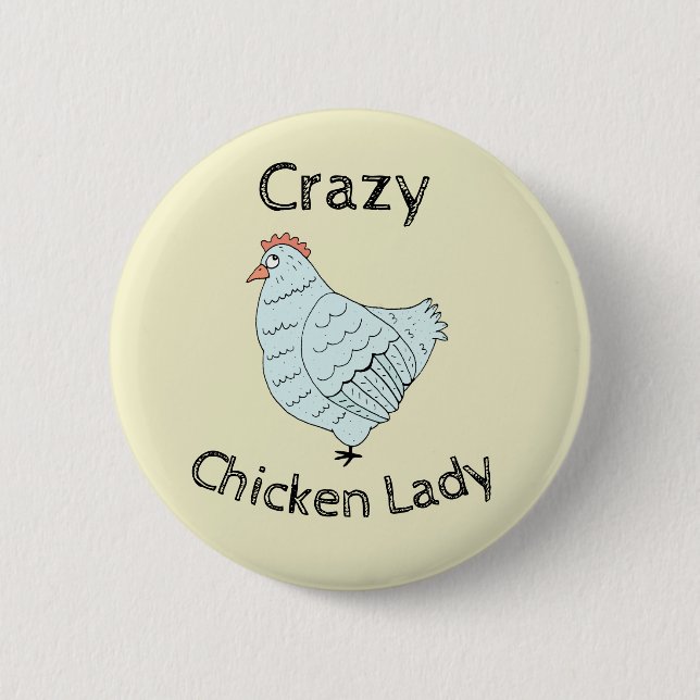 Crazy Chicken Lady Button (Front)