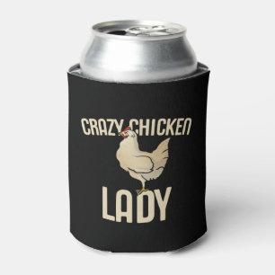 Crazy Chicken Lady Can Cooler