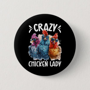 Crazy Chicken Lady Chicken Mum Chicken Owner Chick 6 Cm Round Badge
