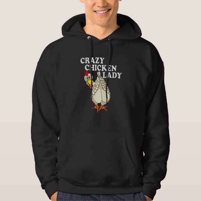 Crazy Chicken Lady Farmer Poultry Lover Hoodie (Front)