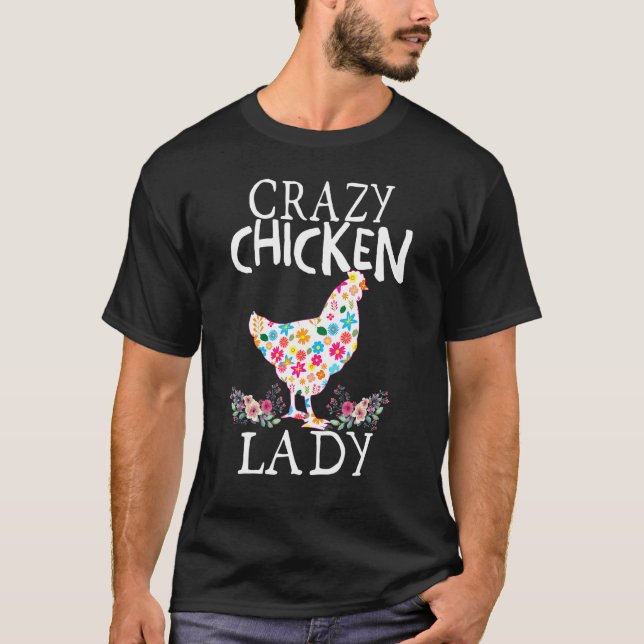Crazy Chicken Lady Funny Chicken Lovers Tee For Wo (Front)