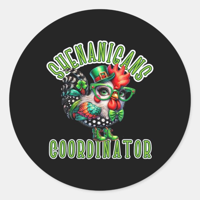Crazy Chicken Lady St Patricks Shenanigans Coordin Classic Round Sticker (Front)