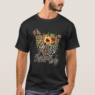 Crazy Chicken Lady Sunflowers And Leopard Print Fl T-Shirt