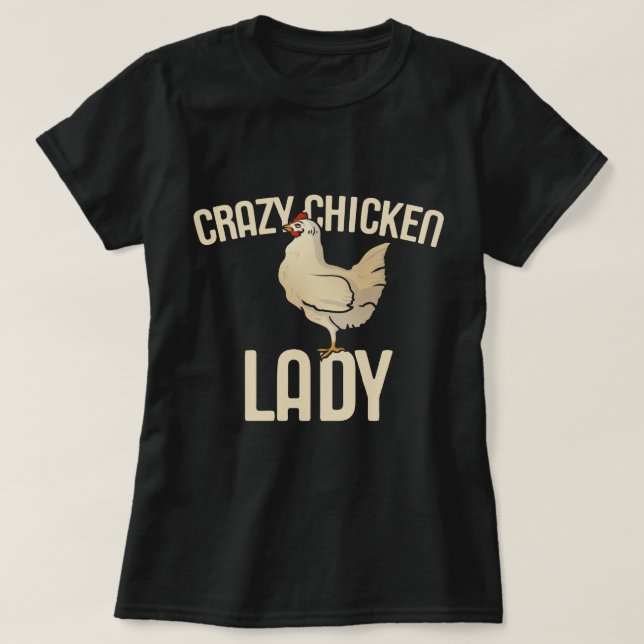 Crazy Chicken Lady T-Shirt (Design Front)