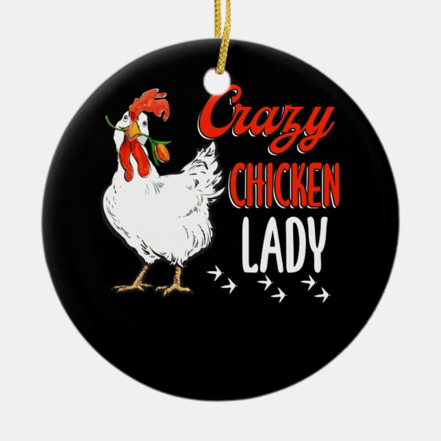 Crazy Chicken Lady Women Farming Farmer Ceramic Ornament (Front)