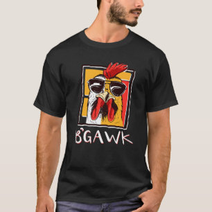 Crazy Chicken Shirt Rooster W Sunglasses Bgawk C