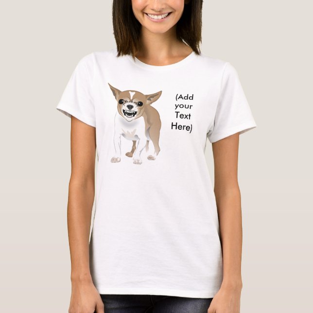 Crazy Chihuahua, (add your text) T-Shirt (Front)