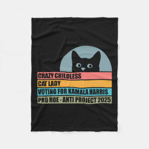 Crazy Childless Cat Lady Voting For Kamala Harris Fleece Blanket