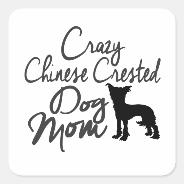 Crazy Chinese Crested Dog Mum Square Sticker (Front)
