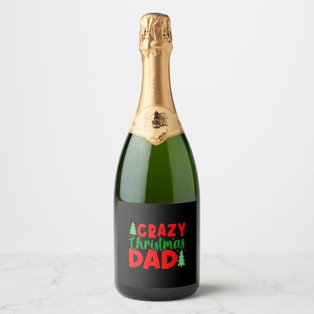 Crazy Christmas Dad Sparkling Wine Label (Front)