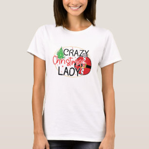 Crazy Christmas Lady - Funny Women Christmas T-Shirt