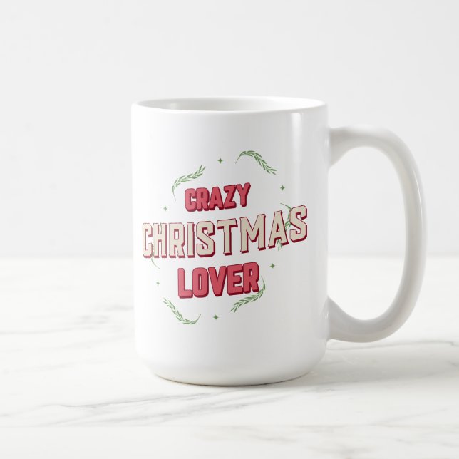 Crazy Christmas Lover Coffee Mug (Right)