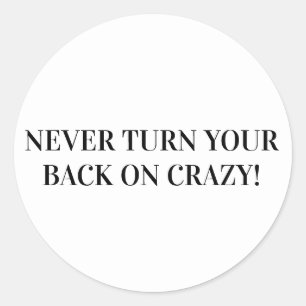 CRAZY CLASSIC ROUND STICKER