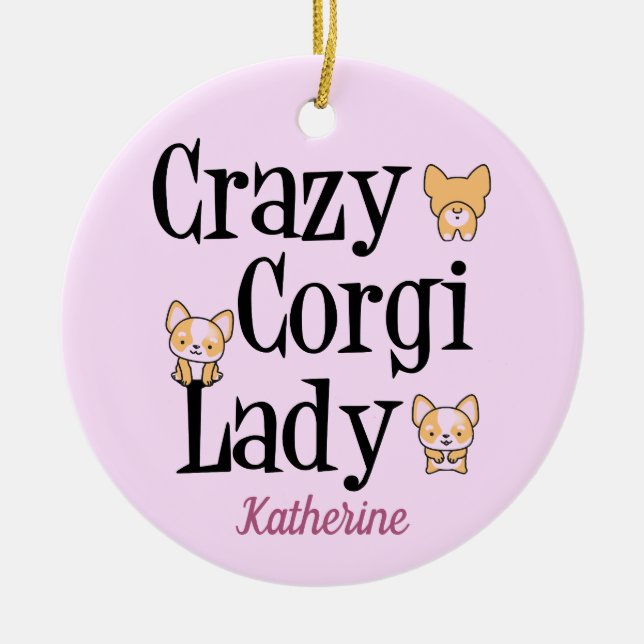 Crazy Corgi Lady Cute Pink Monogram Ceramic Ornament (Front)