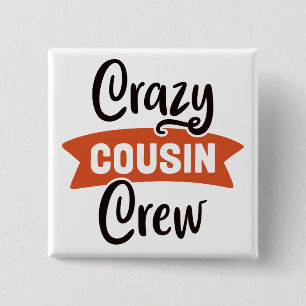 Crazy Cousin Crew 15 Cm Square Badge