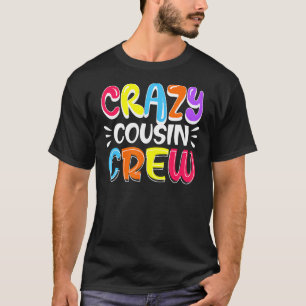 Crazy Cousin Crew   Family Colourful Glow Party T-Shirt
