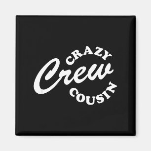 Crazy Cousin Crew Family Reunion Retro Magnet