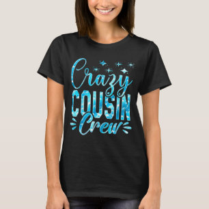 Crazy Cousin Crew Funny Matching Camping Crew T-Shirt