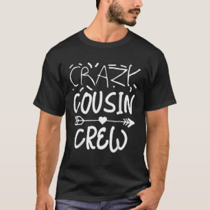 Crazy Cousin Crew Matching Group T-Shirt