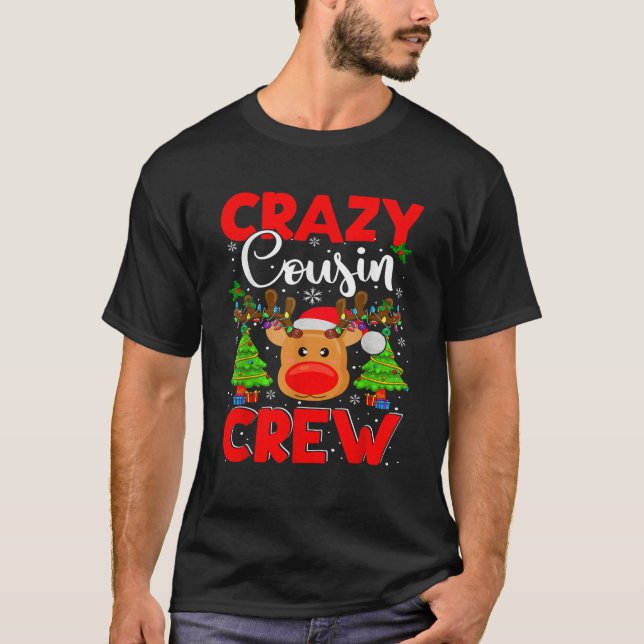Crazy Cousin Crew Reindeer Christmas Light Matchin T-Shirt (Front)