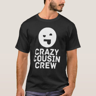 Crazy Cousin Crew Stick Out Tongue Family Reunit T-Shirt