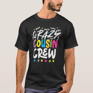 Crazy Cousin Crew Tie Dye Matching Family Reunion T-Shirt