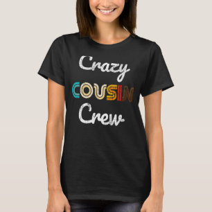 Crazy Cousin Crew Vintage 70s 80s Family Matching T-Shirt