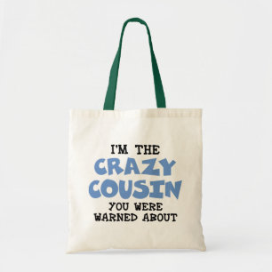 Crazy Cousin Humourous Family Fun Tote Bag