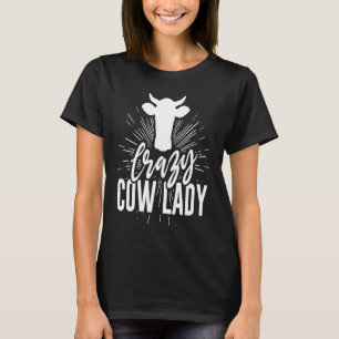 Crazy Cow Lady Cow For Girls Women Cowgirls T-Shirt