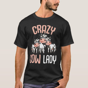 Crazy Cow Lady Cow Lover Women T-Shirt