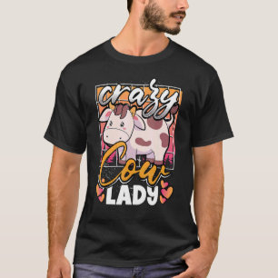 Crazy Cow Lady Mad About Cows Farm Animal Cow T-Shirt
