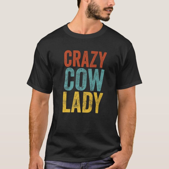 Crazy Cow Lady T-Shirt (Front)