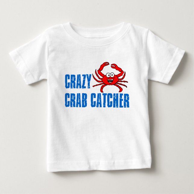 Crazy Crab Catcher Baby T-Shirt (Front)
