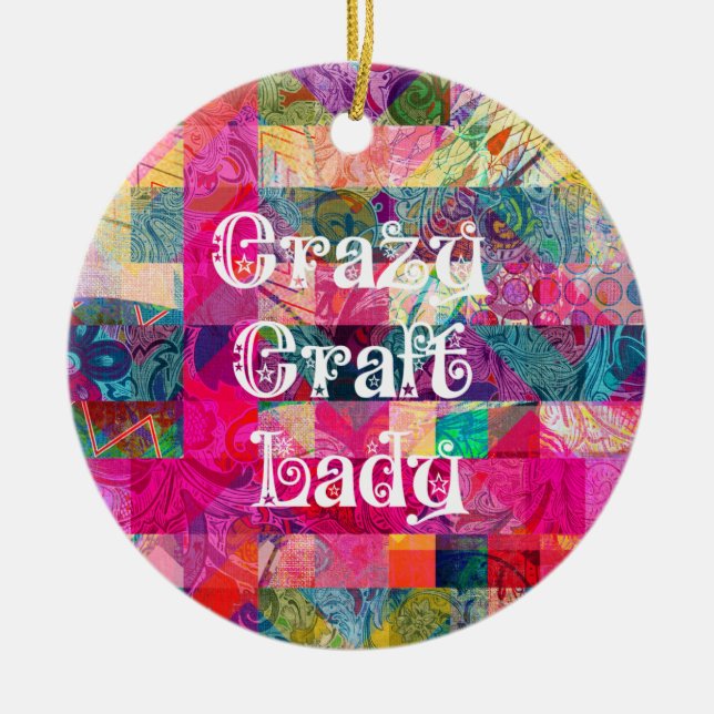 Crazy Craft Lady Colourful Pattern Vibrant Craftin Ceramic Ornament (Front)