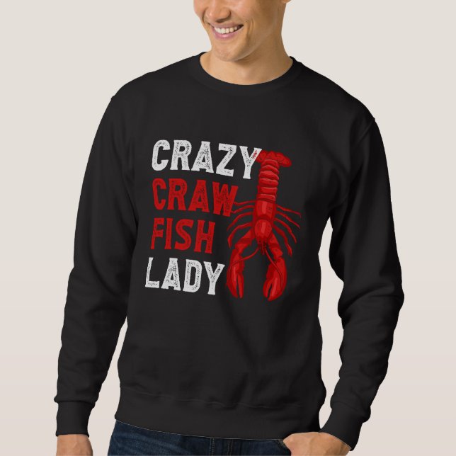 Crazy Crawfish Lady Crayfish Sweatshirt (Front)