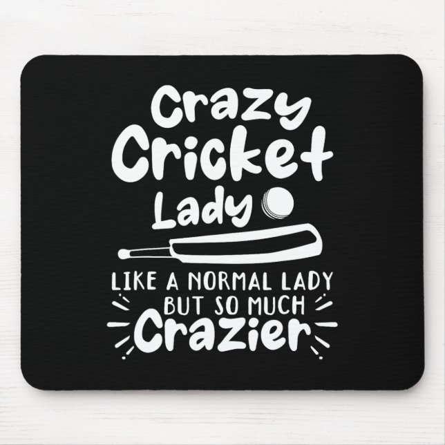 Crazy Cricket Lady Like A Normal Lady But So Much  Mouse Pad (Front)