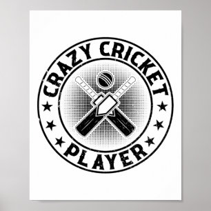 Crazy Cricket Player - Cricketing Cricket Player 1 Poster