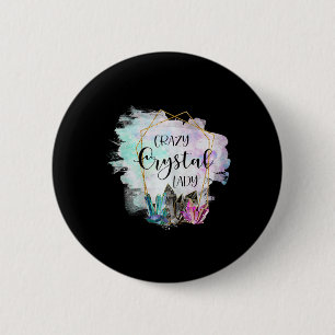 Crazy Crystal Lady - Healing Stones Esotericism Ge 6 Cm Round Badge