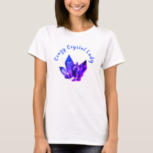 Crazy Crystal Lady T-Shirt