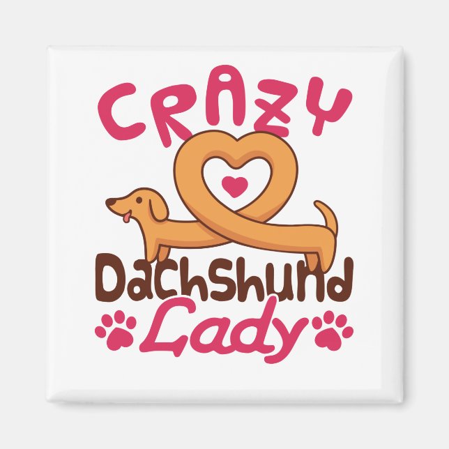 Crazy Dachshund Lady Doxie Mum Magnet (Front)