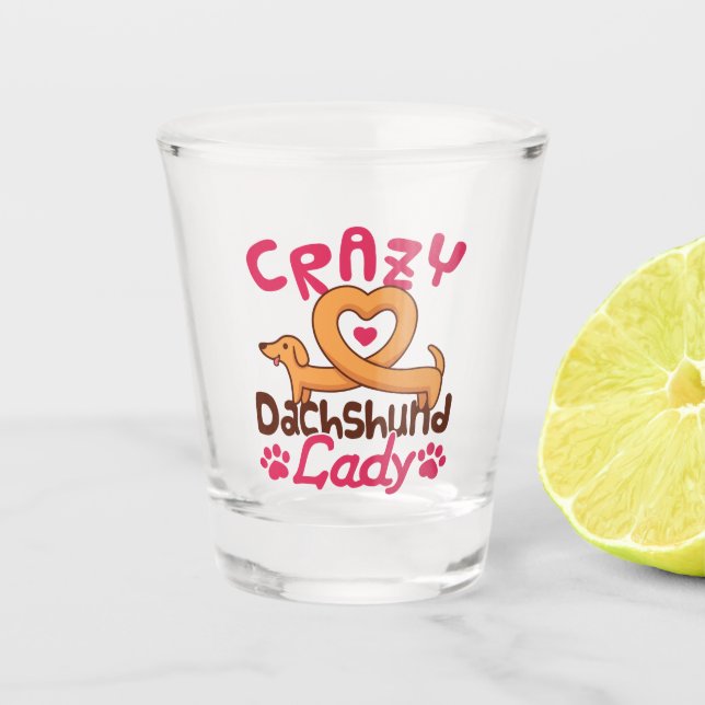 Crazy Dachshund Lady Doxie Mum Shot Glass (Front)