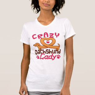 Crazy Dachshund Lady Doxie Mum T-Shirt